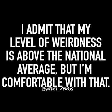 Pin On Quotes That I Love Discover and share im weird and funny sayings quotes. pin on quotes that i love