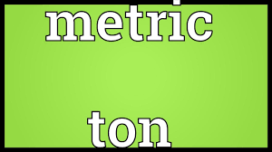 0.75 ton short, us equals 1500 pounds because 3/4 times 2000 (the conversion factor) = 1500 Metric Ton Meaning Youtube