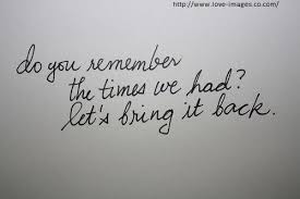 Do You Remember The Time Love Quotes Funny Images With Quotes Time Love Quotes Inspirational Quotes Collection