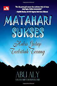 Betrayer habis gelap terbit tak terang budi religiner. Amazon In Buy Matahari Sukses Habis Gelap Terbitlah Terang Book Online At Low Prices In India Matahari Sukses Habis Gelap Terbitlah Terang Reviews Ratings
