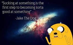 There's a reason he's finn the human's right hand man! Inspiring Quote By Jake The Dog Imgur