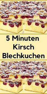 5 minuten kirsch blechkuchen derdounia schnelle kuchen backen kuchen rezepte einfach kuchen