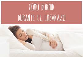 Descubre Como Dormir En El Embarazo Ideas Para Dormir Mas Y Mejor
