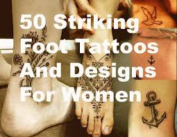 Plus, the foot tattoo is a test not only for the person but for the tattoo artist. 50 Striking Foot Tattoos Designs And Ideas For Women
