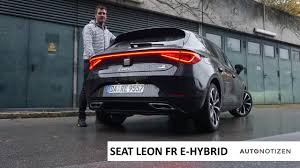 Von außen, von innen und natürlich beim design. Seat Leon Fr E Hybrid 2020 204 Ps Plug In Hybrid Im Alltags Test Review Fahrbericht Youtube