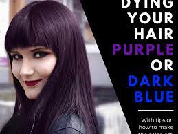 And commit to this rule: How To Dye Your Hair Dark Blue Or Purple Bellatory