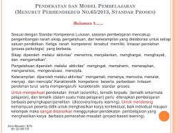 Oleh karena itu, dalam memilih model pembelajaran yang tepat haruslah memperhatikan. Ppt Kurikulum 2013 Pendekatan Dan Strategi Pembelajaran Powerpoint Presentation Id 6390735