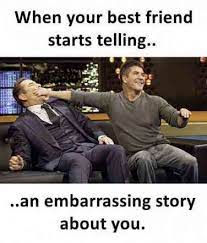 It can be a bit hard to pick specific jokes that can make everyone laugh. When Your Best Friend Starts Telling An Embarrassing Story About You Share With Your Friends Fun Best Friends Funny Funny Best Friend Memes Friendship Memes