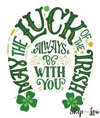 Patrick's day quotes that help sum up this simultaneously rowdy and revered holiday. St Patricks Day Quotes Skip To My Lou