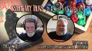 Shane Ivey Talks: The Black Company TTRPG, Part One