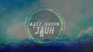 Akan aku doakan dirimu tuk bahagia hanya tuhan tahu tetap kamu ada di hatiku biarpun kita biarpun kita terpisah jauh biarpun kita terpisah jauh. 4 93 Mb Aziz Harun Jauh Download Lagu Mp3 Gratis Mp3 Dragon