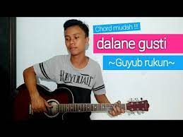 Tutorial Gitar Dalane Gusti Guyub Rukun Chord Mudah Youtube
