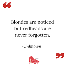 The 10 Best Redhead Quotes Ever How To Be A Redhead New Hair Quotes Red Quotes Hair Quotes