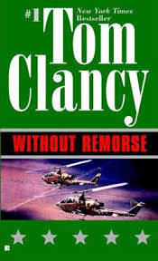 Tom clancy's name is inseparable from the characters and stories he's created. Without Remorse Tom Clancy 9780425143322