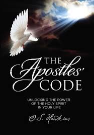 Also available as an ebook in the amazon kindle store. The Apostles Code Unlocking The Power Of God S Spirit In You Ebook O S Hawkins 9781400220649 Christianbook Com