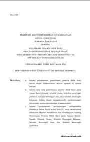 Kumpulan permendikbud terbaru tahun 2016 tentang standar pendidikan sehubungan dengan standarisasi pendidikan nasional, pemerintah melalui menteri pendidikan dan kebudayaan telah menerbitkan permendikbud terbaru, diantaranya: Permendikbud Tentang Penerimaan Peserta Didik Baru