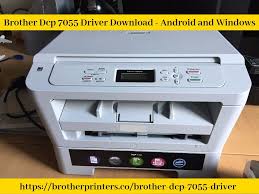 Brother Dcp 7055 Driver Download Android And Windows Printer Driver Brother Printers Brother