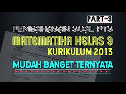 Kami sertakan kunci kuadrat agar siswa dapat mencocokkan jawabannya. Soal Pts Uts Matematika Kelas 9 Semester 1 Kurikulum 2013 Part 3 Youtube