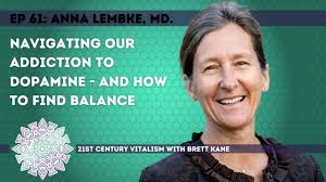 The Pleasure-Pain Balance with Anna Lembke, MD — 21st Century Vitalism