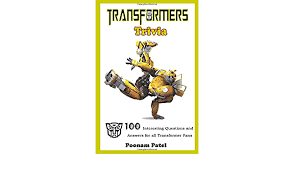 26/08/2020 · transformers trivia 10 questions | by 205apps | last updated: Transformer Trivia 100 Interesting Questions And Answers For All Transformer Fans Patel Poonam 9798668969555 Amazon Com Books