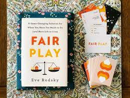 He is a fair play disciple and takes on as many cards as he can. Fair Play By Eve Rodsky G P Putnam S Sons Book Review Gen The Bookworm