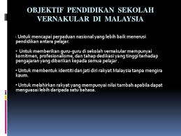 Sekolah vernakular dikatakan boleh menyebabkan perpecahan kaum tapi salah ke kalau nak ajar budaya kaum sendiri. Objektif Pendidikan Sekolah Vernakular Di Malaysia