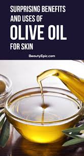 Olive Oil Benefits For Your Skin Olive Oil Benefits Skin Olive Oil Benefits Olive Oil Skin