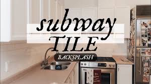 Check spelling or type a new query. Diy Subway Tile Kitchen Backsplash Youtube