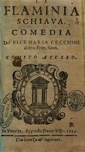 La Flaminia schiaua, comedia di Piermaria Cecchini detto Frittellino Comico  Acceso : Pier Maria Cecchini : Free Download, Borrow, and Streaming :  Internet Archive