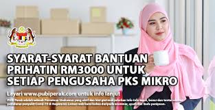 Perniagaan atau cadangan perniagaan yang mempunyai rancangan perniagaan yang lengkap; Syarat Syarat Bantuan Prihatin Rm3000 Untuk Setiap Pengusaha Pks Mikro Info