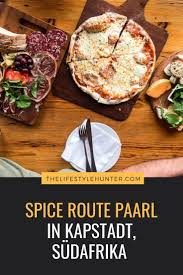 Spice Route Paarl In Kapstadt Sudafrika The Lifestyle Hunter In 2020 Bistro Essen Gourmet Gourmet Burger