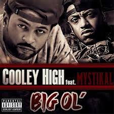 Песня «Big Ol' (feat. Mystikal)» — Cooley High — Apple Music