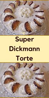 Super Dickmann Torte In 2021 Super Dickmanns Kuchen Rezepte Einfach Torten