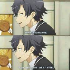 This Is Me All The Time Anime Quotes Inspirational Anime Funny Anime Qoutes