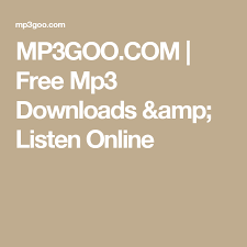 Mp3goo Com Free Mp3 Downloads Listen Online Music Download Songs Mp3 Song
