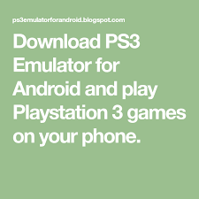 Download Ps3 Emulator For Android And Play Playstation 3 Games On Your Phone Android Android Project Ps3