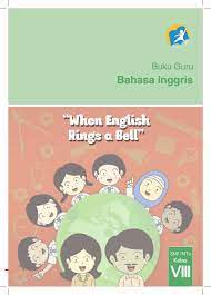 Smp pesantren assalammata pelajaran : Bahasa Inggris Smp Kelas 8 Buku Guru Kurikulum 2013