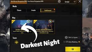 Activating night mode does require a little bit of. Zombies Darkest Night Mode Evoground 0 12 0 Pubg Mobile
