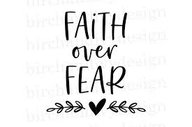 Real news, curated by real humans. Faith Over Fear Svg 1138940 Cut Files Design Bundles