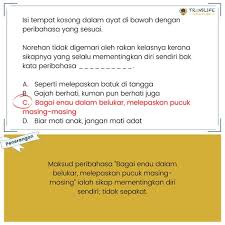 Orang yang mementingkan diri sendiri 自私自利. Enau Dalam Belukar Melepaskan Pucuk Masing Masing Bagai Enau Di Dalam Belukar Melepaskan Pucuk