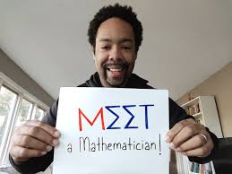 MEET a Mathematician!