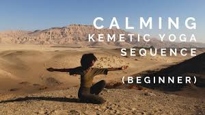 Calming Kemetic Yoga Sequence Beginner Youtube Kemetic Yoga Yoga Sequences Kemetic Spirituality