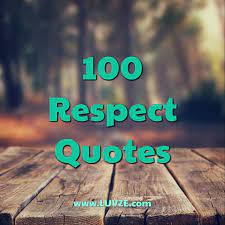 And now, even this last refuge is safe. 115 Respect Quotes And Self Respect Sayings Messages