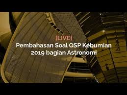Solusi osk kebumian 2018 (bagian astronomi) 15 mar 2018. Pembahasan Soal Osp Kebumian 2019 Bagian Astronomi Youtube