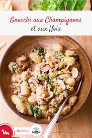 Gnocchi Aux Champignons Et Aux Noix Recette Gnocchi Champignon Cuisine Vapeur