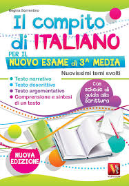 Il Compito Di Italiano Per Il Nuovo Esame Di 3Âª Media Nuovissimi Temi Svolti Con Schede Di Guida Alla Scrittura Amazon It Sorrentino Regina Libri