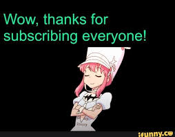 Wow Thanks For Subscribing Everyone Ifunny Memes Popular Memes Thankful