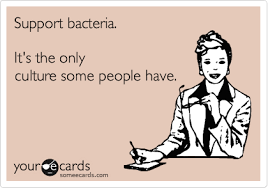 Probiotics A The Foundation Of Health Liveto110 Com Funny Science Jokes Health Humor Nurse Humor