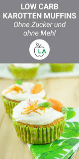 Diese Low Carb Muffins Mit Karotten Sind Eines Der Besten Rezepte Zum Abnehmen Glutenfrei Gesund Karotten Muffins Glutenfrei Backen Leckere Low Carb Rezepte