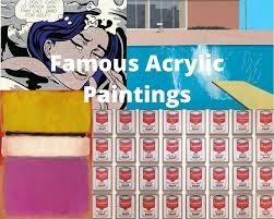 9 Most Famous Acrylic Paintings And Artists Artst In 1940's times acrylic paint was used on house walls but due to its fast drying ability and versatility it is being craved by many new generation.